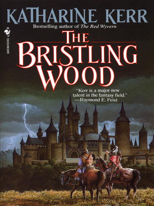 Title details for The Bristling Wood by Katharine Kerr - Available